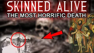 SKINNED ALIVE - The Most Horrific Death (Explained)