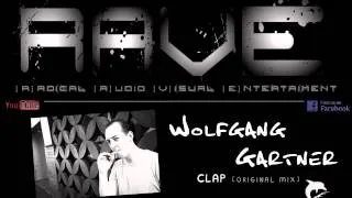 WOLFGANG GARTNER - CLAP [original mix] HQ