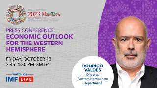 Press Briefing: Regional Economic Outlook for the Western Hemisphere, October 2023