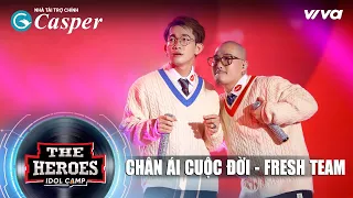 Chân Ái Cuộc Đời - Huỳnh James x Pjnboys (FRESH TEAM)  | The Heroes 2022 | Thần Tượng Đối Thần Tượng