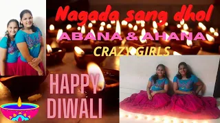 Nagada sang dhol - Abana & Ahana - Happy Diwali