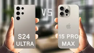 Samsung Galaxy S24 Ultra Vs iPhone 15 Pro Max Full Review