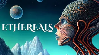 Ethereals (Full Playlist): Peaceful ambient music