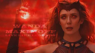 wanda maximoff || live like legends (WandaVision)