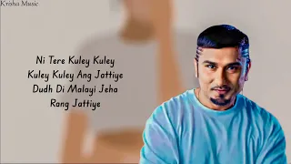 Kuley Kuley (Lyrics) – Yo Yo Honey Singh | Apache Indian | Gill Rony | Honey 3.0 | New Punjabi Song