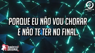 Forró Romântico 2022 - Não Vou Chorar 🔊 {Exclusividade} + [Letras]