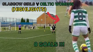 GLASGOW GIRLS V CELTIC WOMENS 0-8 (HIGHLIGHTS) !!!!