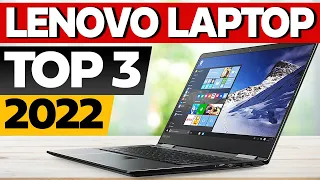 TOP 3: Best Lenovo Laptop 2022