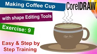 Making Coffee Cup in Corel Draw Exercise No. 9 | YN Tutor