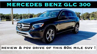 Mercedes Benz GLC 300 2.0 L Turbo RWD. Review and POV Drive of this 80k Mile Example!