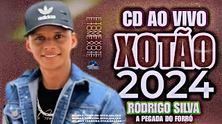 RODRIGO SILVA A PEGADA DO FORRÓ - CD AO VIVO XOTÃO [2024]
