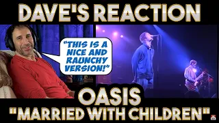 Dave's Reaction: Oasis — Married With Children