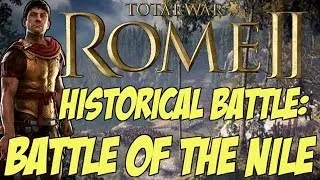 Rome Total War 2 - Historical Battles (Battle Of The Nile)