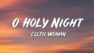 O Holy Night Lyrics - Celtic Woman - Lyric Best Song