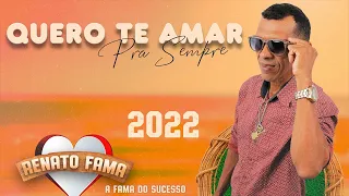 Seresta de Luxo 2022 Quero Te Amar Pra Sempre, Renato Fama A Fama do Sucesso