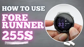 How To Use Garmin Forerunner 255S