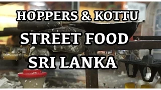 Sri Lanka - Hoppers & Kottu - Street Food