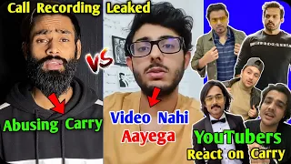 CarryMinati React on Deleted Video- YouTubers React | Amir Siddiqui Abusing Carry- Recording Leaked