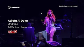 Marbelle - Adicta al Dolor [En Vivo] | Cali Vive Amor y Amistad 2021 | Overline Music