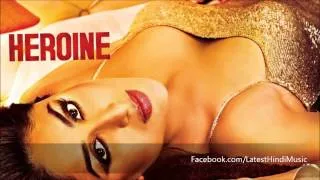 Main Heroine Hoon - Full Song HD - Aditi Singh Sharma - Heroine(2012)