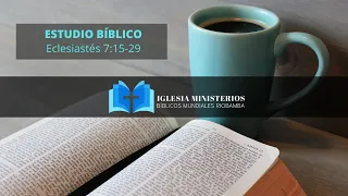 Estudio Bíblico en Eclesiastés  7:15-29