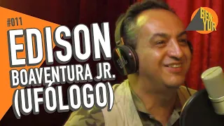 EDISON BOAVENTURA JR (UFÓLOGO) - BEN-YUR Podcast #011