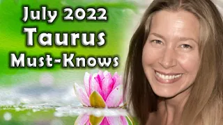 Taurus July 2022 Astrology (Must-Knows) Horoscope Forecast