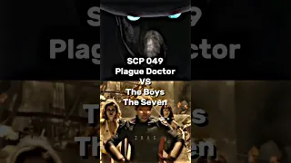 SCP 049 "Plague Doctor" VS The Boys "The Seven" #scp #scpfoundation #scp049 #plaguedoctor #theboys