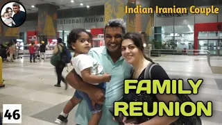 Embracing Our Family Reunion: A Journey of Challenges and Joy | Indian Iranian Couple 👨‍👩‍👦