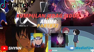 kumpulan JEDAG JEDUG ANIME PART 32✨ ||TIK TOK||