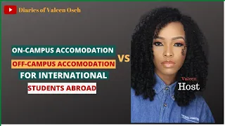 On-Campus Vs Off-Campus Accommodation|Accommodation for International Students in the USA|ValeenOseh