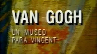 Un Museo para Vincent Van Gogh - Documental - 1990