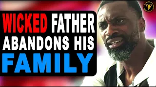 Father Abandons His Family, What Happens To Him Will Shock You.