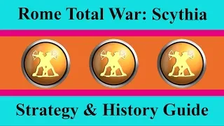 A Strategic and Historical Guide to Scythia   Rome Total War