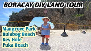 BORACAY DIY LAND TOUR 2022| MANGROVE| BULABOG BEACH| KEY HOLE| PUKA BEACH + BUDGET LUNCH @928 Cafe