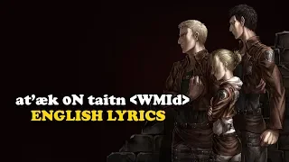 ətˈæk 0N tάɪtn ＜WMId＞ English lyrics