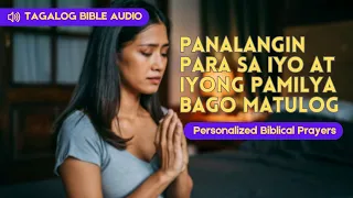🟣Panalangin Bago Matulog Para Sa Iyo At Iyong Pamilya | Personalized Biblical Prayers #panalangin