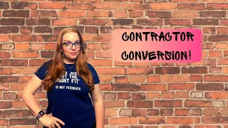 Contractor Conversion! How does that stuff work anyway?