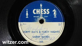 FORTY DAYS & FORTY NIGHTS - MUDDY WATERS (1956) on Chess 78 RPM (40 Days and 40 Nights)