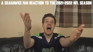 A Seahawks Fan Reaction to the 2021-2022 NFL Season