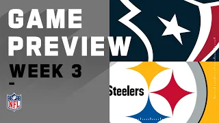 Houston Texans vs. Pittsburgh Steelers | Week 3 NFL Game Preview