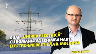 „În esență...” | Cum „unirea electrică” cu România va schimba harta electro-energetică a R. Moldova