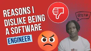 Reasons I Hate being a Software Engineer