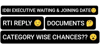 IDBI EXECUTIVE WAITING & JOINING RTI REPLY 🙂| RTI REPLY 😌| CATEGORY WISE CHANCES ?? 😮