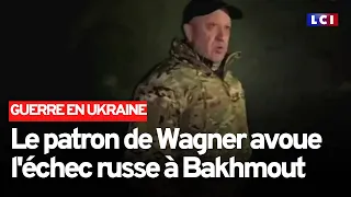 Ukraine : l'étonnant aveu d'impuissance de la milice Wagner à Bakhmout