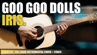 Goo Goo Dolls - IRIS (Instrumental Cover) Karaoke + Lyrics | Original Tuning Version