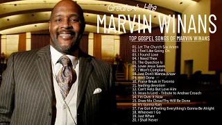 Greatest Marvin Winans Gospel Music Collection 2022 || Best Gospel Songs Playlist Of Marvin Winans