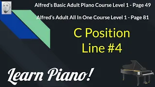 C Position Line 4 - Alfred's Adult Piano Level 1 - Page 49 or 81 [Learn Piano]