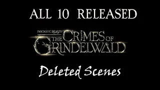 Crimes of Grindelwald - Deleted Scenes