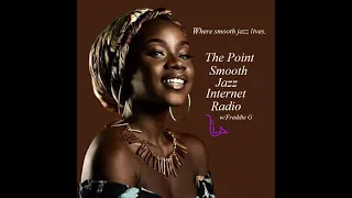 The Point Smooth Jazz Internet Radio 10.18.23